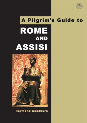 PILGRIM'S GUIDE TO ROME AND ASSISI
