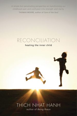 RECONCILIATION: HEALING THE INNER CHILD