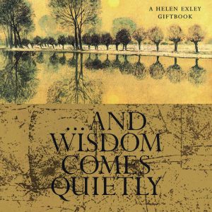 AND WISDOM COMES QUIETLY - G&K
