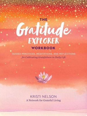 GRATITUDE EXPLORER WORKBOOK (WAS $29.99)